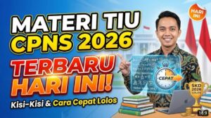 Bocoran Materi TIU CPNS 2026 Terbaru Hari Ini: Kisi-Kisi dan Cara Cepat Lolos