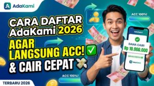 Cara Daftar AdaKami 2026 Agar Langsung ACC dan Cair Cepat