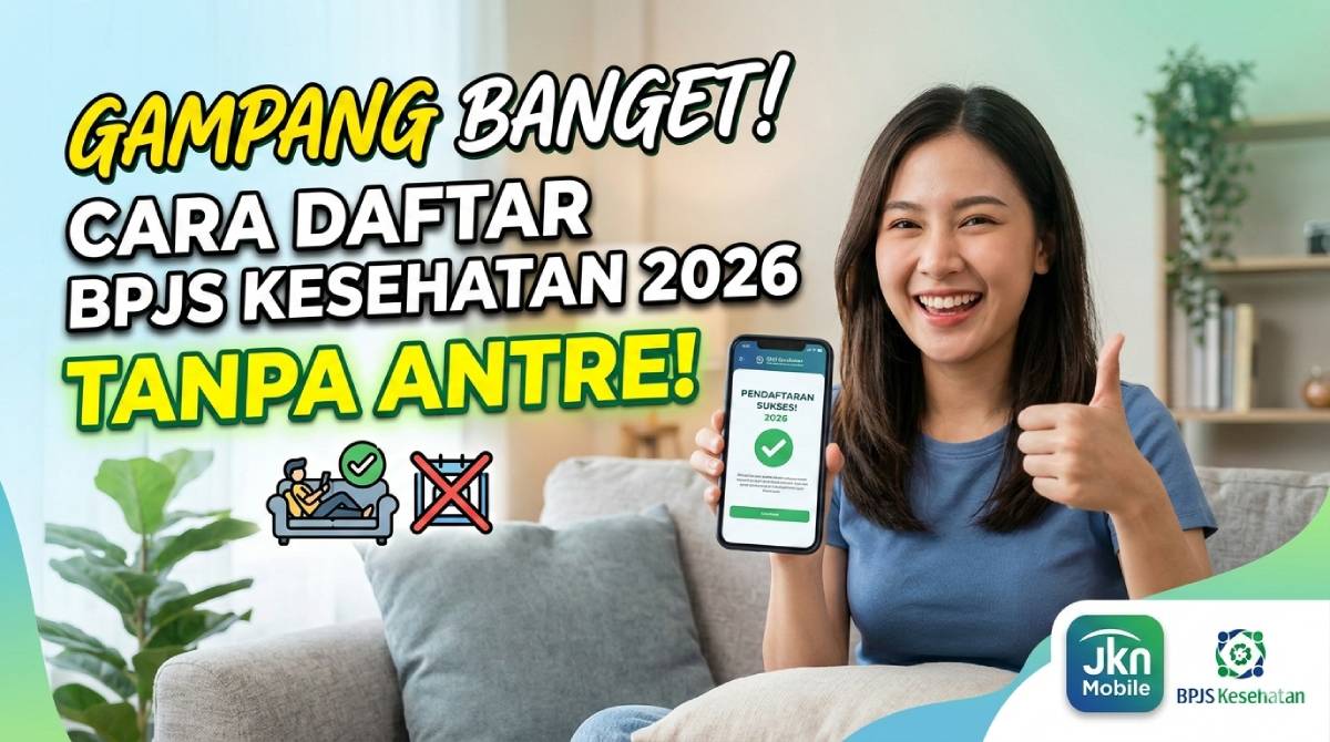 Gampang Banget! Cara Daftar BPJS Kesehatan 2026 Tanpa Antre