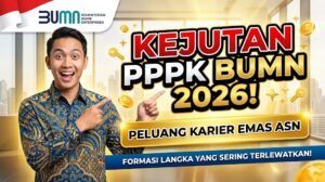 Kejutan Formasi PPPK Kementerian BUMN 2026: Peluang Karier Emas ASN yang Sering Terlewatkan